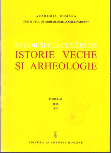 Studii si cercetari de Istorie Veche si arheologie Tomul 66 2015. 3-4.