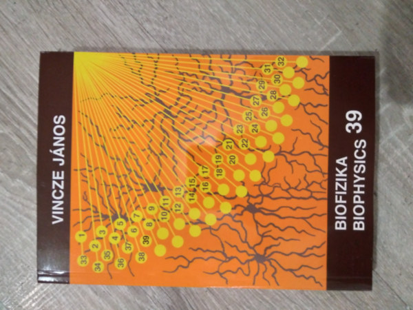 Vincze J�nos - Biofizika 39. Biophysics