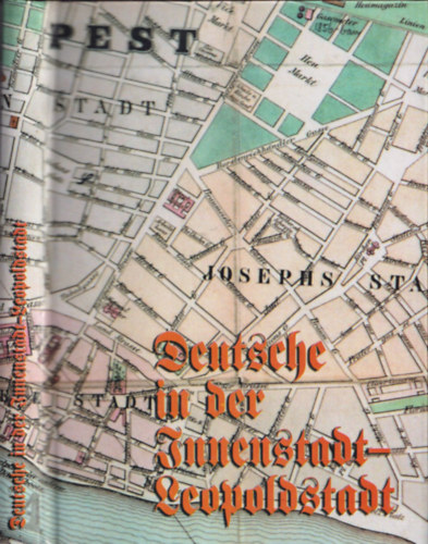 Deutsche in der Innenstadt-Leopoldstadt - Németek a Belváros-Lipótvárosban