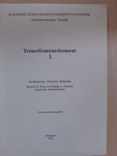 Demeter Krisztina (szerk.) - Termelsmenedzsment I-II