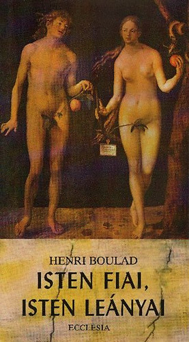 Boulard, Henrip. - Isten fiai, Isten lenyai