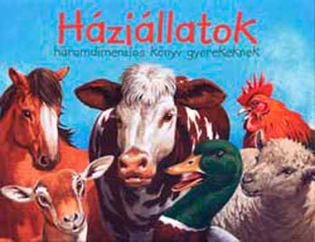 Frölich És Társai Kft. - Háziállatok - Háromdimenziós könyv gyerekeknek