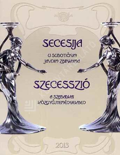 Szecesszió a szabadkai közgyűjteményekben