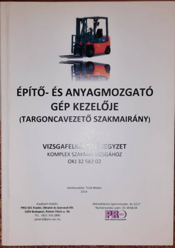 pt- s anyagmozgat gp kezelje (targoncavezet szakmairny) Vizsgafelkszt jegyzet komplex szakmai vizsghoz OKJ 3258202