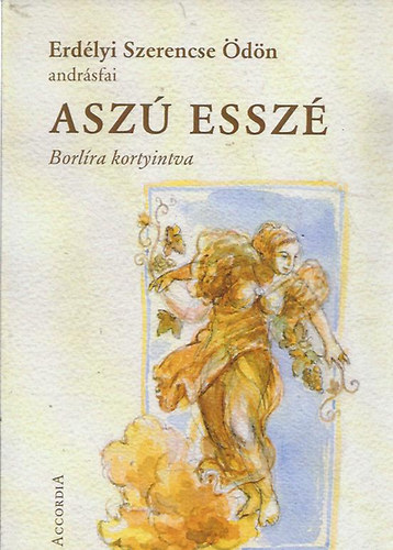 Erd�lyi Szerencse �d�n - Asz� essz� (Bol�ra kortyintva)