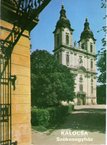 �ri Istv�n (szerk.) - Kalocsa, Sz�kesegyh�z -T�jak Korok M�zeumok Kisk�nyvt�ra 59