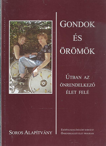 Gondok és örömök - Útban az önrendelkező élet felé