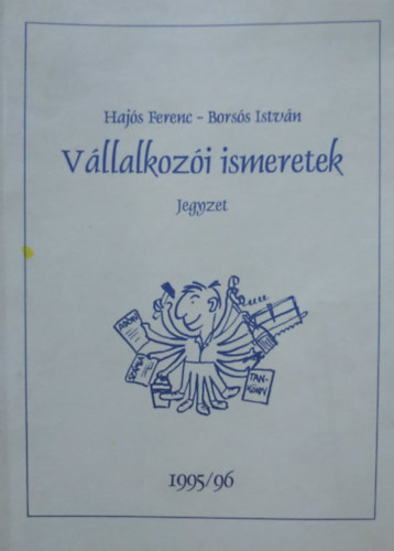Hajs Ferenc, Borss Istvn - Vllalkozi ismeretek 1995/96 - jegyzet