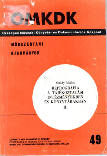 �nody Mikl�s - Reprogr�fia a t�j�koztat�si int�zm�nyekben �s k�nyvt�rakban II. - M�dszertani kiadv�nyok 49. sz.