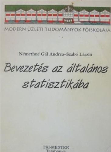 Nmethn Gl Andrea; Dr. Szab Lszl - Bevezets az ltalnos statisztikba