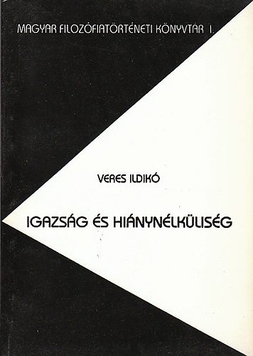 Veres Ildik - Igazsg s hinynlklisg