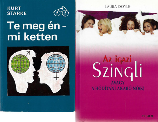2 db k�nyv, Kurt Starke: Te meg �n - mi ketten, Laura Doyle: Az igazi szingli