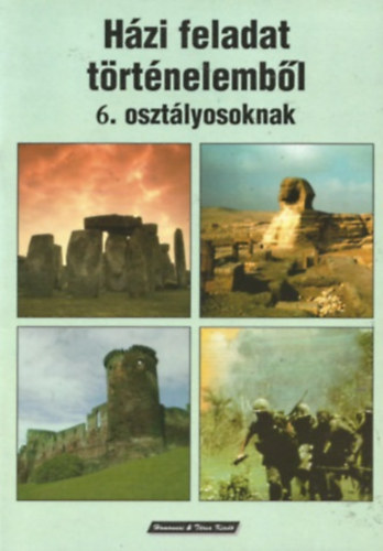 Hradeczky Tamsn - Hzi feladat trtnelembl  6. osztlyosoknak