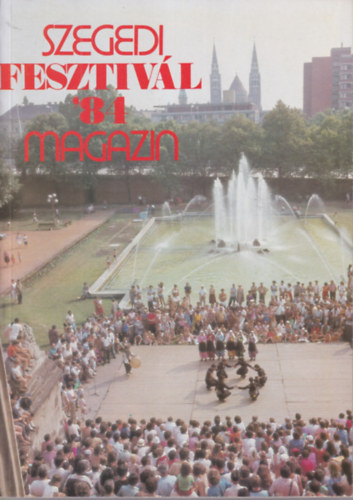 Brichta J�nos (szerk.) - Szegedi Fesztiv�l '84 Magazin