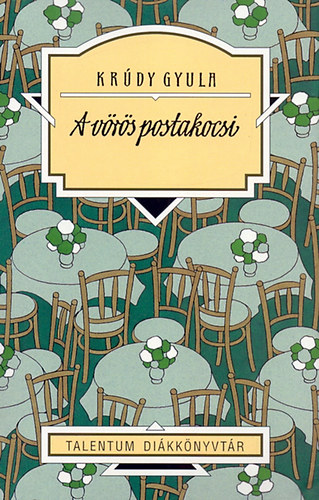 Krúdy Gyula - A vörös postakocsi