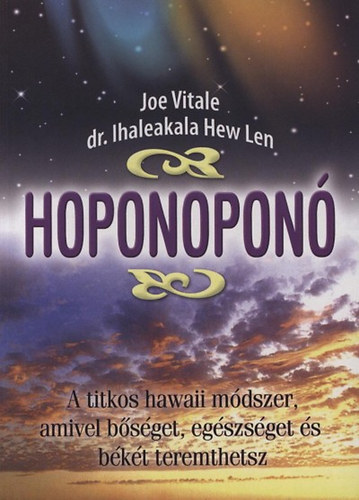 Joe Vitale, Dr. Hewlen, Ihaleakala - Hoponoponó