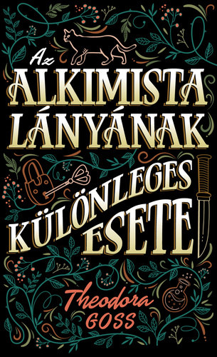 Theodora Goss - Az alkimista l�ny�nak k�l�nleges esete