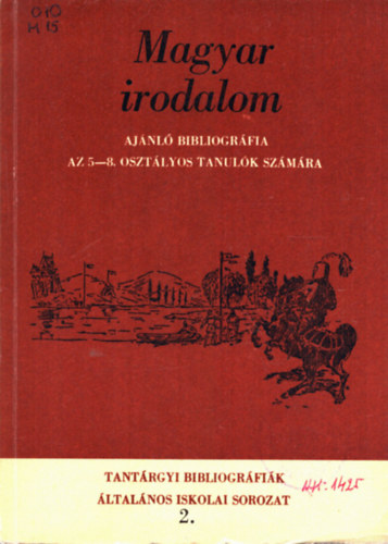 Aszdi Lszln, Hoffmann Ott - Magyar irodalom (ajnlott bibliogrfia az 5-8. osztlyos tanulk szmra)