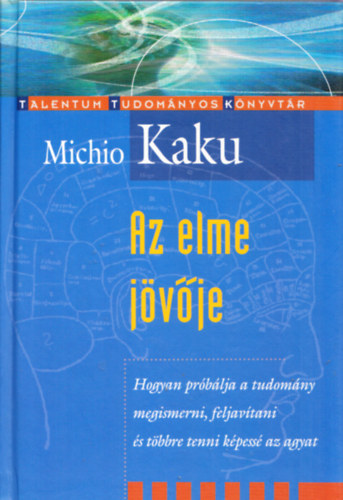 Michio Kaku - Az elme jövője