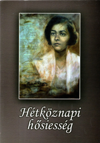 Szurmain Silk Mria (szerk.) - Htkznapi hsiessg
