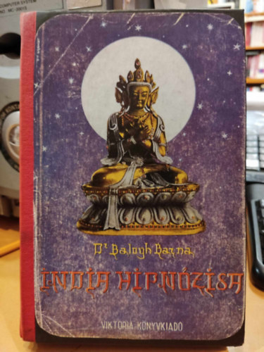 Dr. Balogh Barna - India hipnzisa (Kelet "szuggesztis jogja" a gyakorlatban)