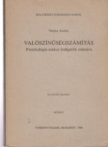 Valsznsgszmts (Pszicholgiai szakos hallgatk szmra)