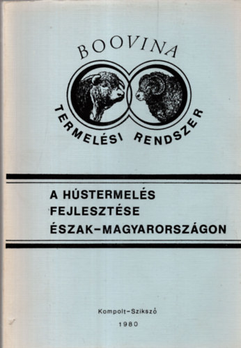 Dr. T�th Sebesty�n, Dr. Kriszti�n J�zsef, Dr. T�th Sebesty�nn� - A h�stermel�s fejleszt�se �szak-Magyarorsz�gon