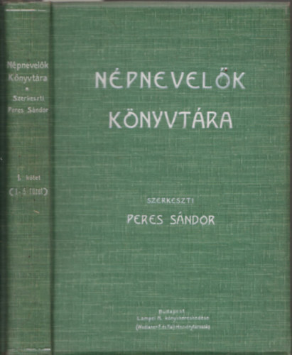 Peres Sndor (szerk.) - Npnevelk knyvtra I. ktet (1-5. fzet, egy ktetben)