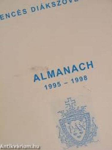 Dr. Scherer Rbert (szerk.) - Bencs dikszvetsg almanach 1995-1998