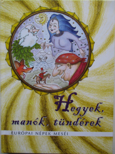 Hegyek, mank, tndrek - eurpai npek mesi