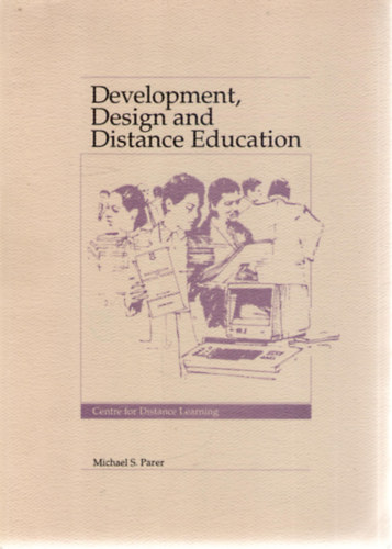 Michael S Parer (ed.) - Development, Design and Distance Education