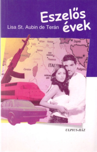 Lisa St. Aubin de Terán - Eszelős évek