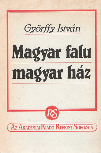 Gy�rffy Istv�n - Magyar falu magyar h�z
