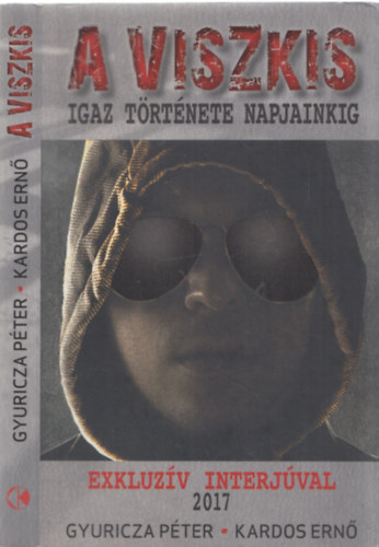 Gyuricza P�ter - Kardos Ern� - A viszkis igaz t�rt�nete napjainkig - exkluz�v interj�val 2017