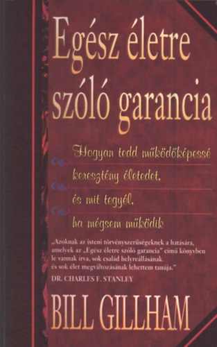 Bill Gillham - Egsz letre szl garancia