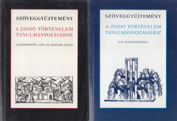 Vrnain Wber gnes (szerk.) - 2 db Szveggyjtemny a zsid trtnelem tanulmnyozshoz: A kezdetektl a XVI. sz. msodik felig + A XX. szzad els fele