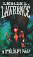 Leslie L. Lawrence - A gyűlölet fája