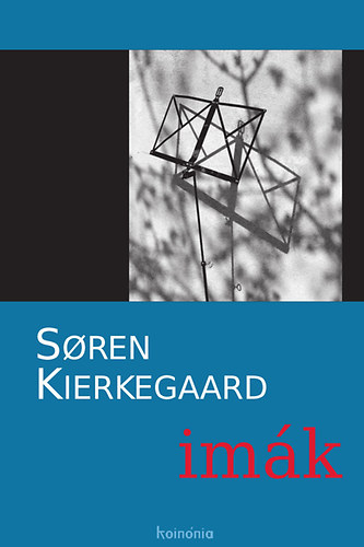 Soren Kierkegaard - Imák