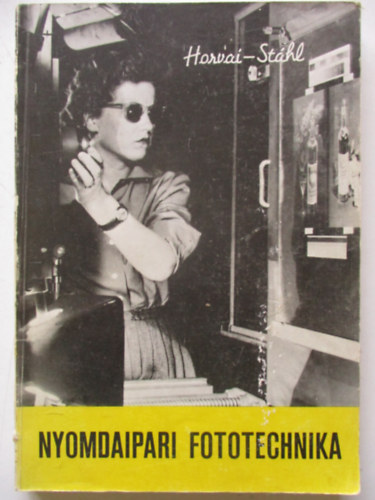 Horvai- St�hl - Nyomdaipari fototechnika