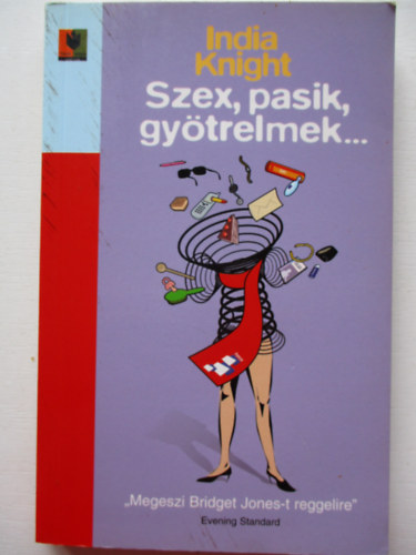 India Knight - Szex, pasik, gy�trelmek...