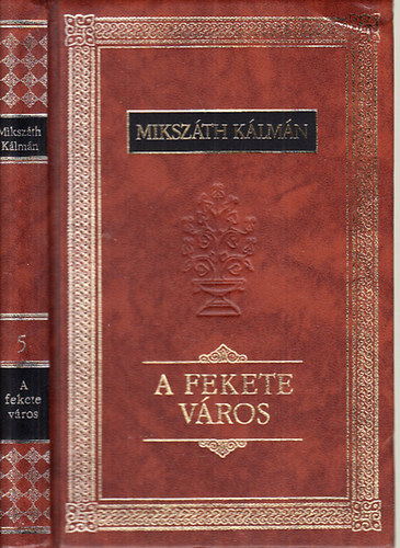 Mikszth Klmn - A fekete vros 2. (Mikszth Klmn sszes mve 5.)