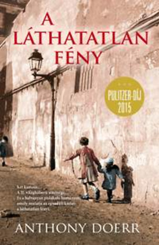 Anthony Doerr - A lthatatlan fny