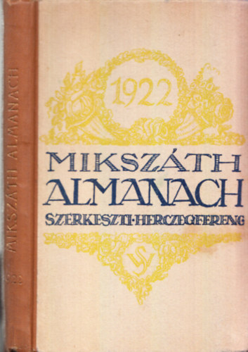 Herczeg Ferenc (szerk.) - Mikszth almanach az 1922-ik vre