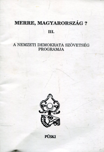 Merre Magyarorszg? III. Az NDSz programja