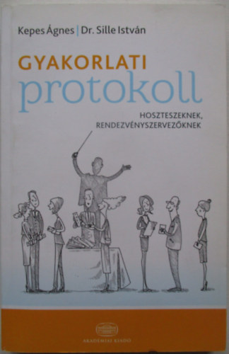 Sille István Dr.; Kepes Ágnes - Gyakorlati protokoll