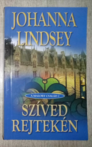 Johanna Lindsey, Gond�n� Kaul �va (ford.) - Sz�ved rejtek�n - A Malory csal�d 2. (Tender Rebel) - Gond�n� Kaul �va ford�t�s�ban