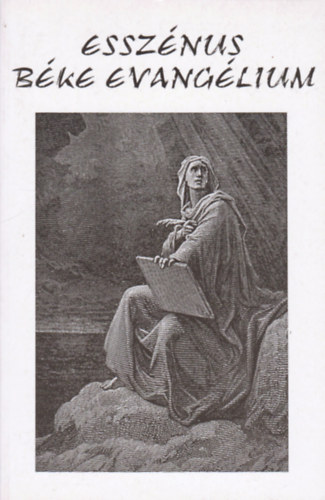 Prof. dr. Edmond Bordeaux Székely - Az esszénus béke evangélium. Első könyv.