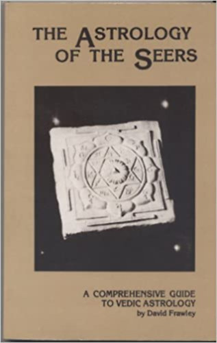 David Frawley - THE ASTROLOGY OF THE SEERS (A ltk asztrolgija angol nyelven)