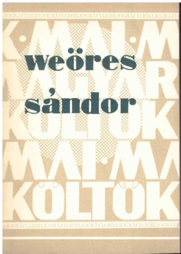 Zim�n� Lengyel Vera (Szerk.) - We�res S�ndor Mai magyar k�lt�k (Bibliogr�fia)