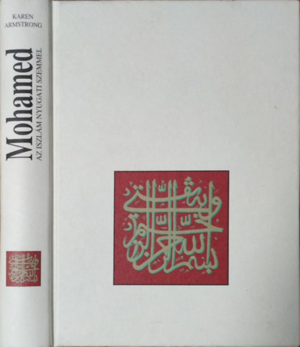 Karen Armstrong - Mohamed (Az iszl�m nyugati szemmel)